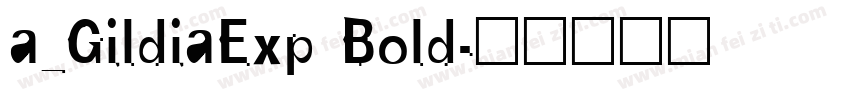 a_GildiaExp Bold字体转换